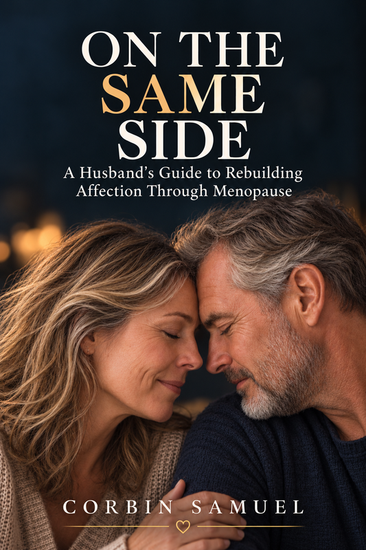 On the Same Side by Corbin Samuel — A Husband’s Guide to Rebuilding Affection Through Menopause